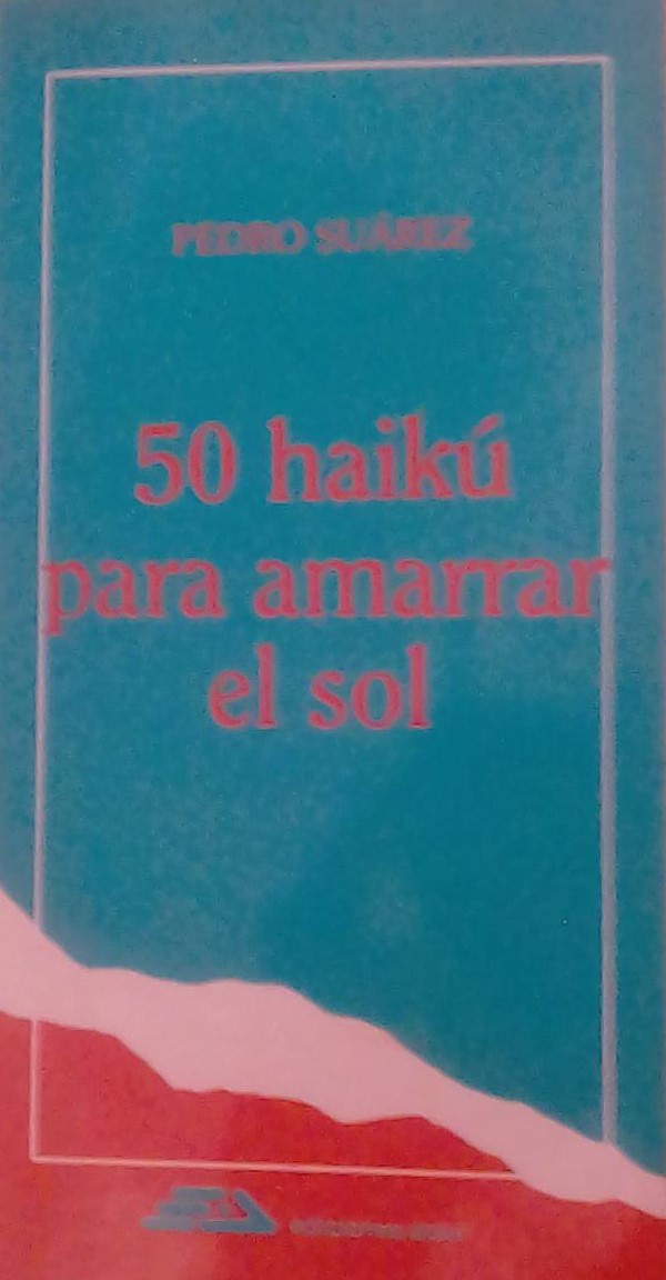 50 haikú para amarrar el sol